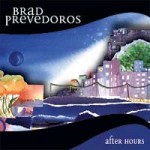 Brad Prevedoros After Hours