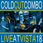 Cold Cut Combo Live at Vista 18